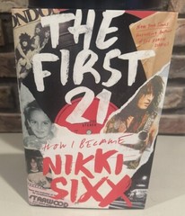 NIKKI SIXX – “The First 21” SIGNED 1st Edition Book – Motley Crue