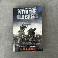 With the Old Breed by E. B. Sledge (2007, Trade Paperback)