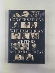 CONVERSATIONS WITH AMERICAN WRITERS by CHARLES RUAS 1985 hardcover 1st edition