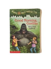 Good morning, gorillas (Magic tree house #26) Mary Pope Osborne #BB