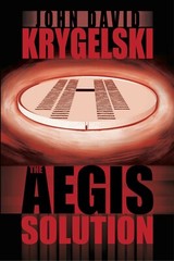 The Aegis Solution, John David Krygelski, 9780983052845, New, Signed by Author
