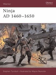 Ninja AD 1460-1650 (Warrior), Turnbull, Stephen, Very Good Book