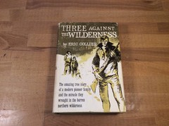 Three Against The Wilderness, Collier, 1959 Hardcover 1st Edition/1st Printing