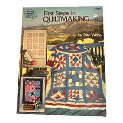 First Steps in Quilt Making American School of Needlework by Rita Weiss 1988
