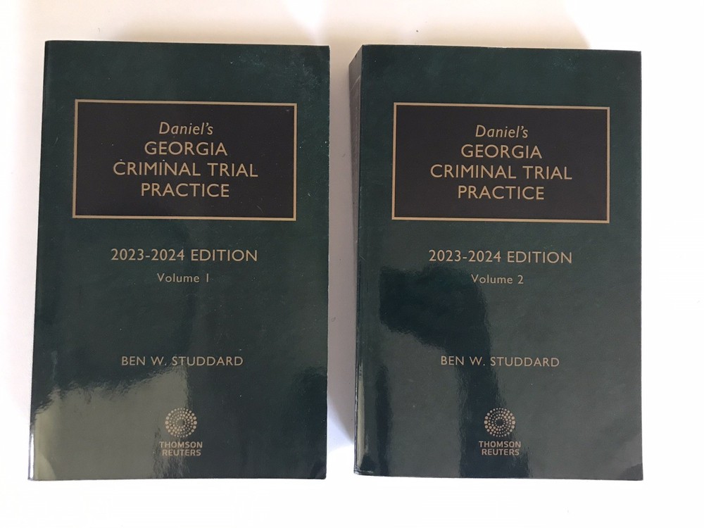 Daniel’s Georgia Criminal Trial Practice 2023-2024 Edition