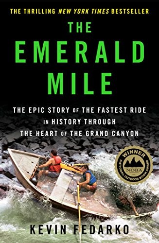 THE EMERALD MILE: THE EPIC STORY OF THE FASTEST RIDE IN By Kevin Fedarko *Mint*