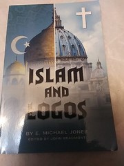 Islam and Logos by E. Michael Jones (2016, Trade Paperback)