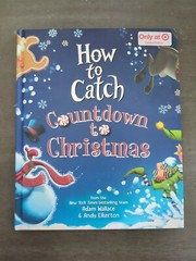 How to Catch: Countdown to Christmas – Exclusive Hardcover Book by Adam Wallace