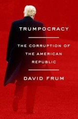 Trumpocracy: The Corruption of the American Republic – Hardcover – VERY GOOD
