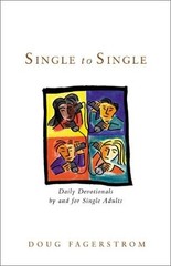 Single to Single: Daily Devotions by and for Single Adults by , Good Book