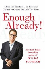 Enough Already!: Clearing Mental Clutter – 9781416560197, Peter Walsh, paperback