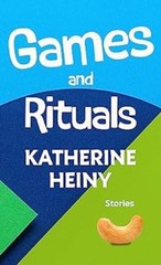 Games And Rituals Library Binding Katherine Heiny