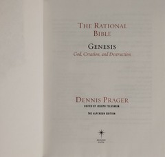 The Rational Bible Genesis God Creation and Destruction Dennis Prager, Good