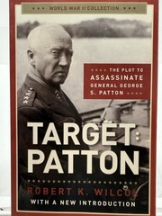 Target Patton Robert K Wilcox 2014 First Printing PB George S Patton WWII