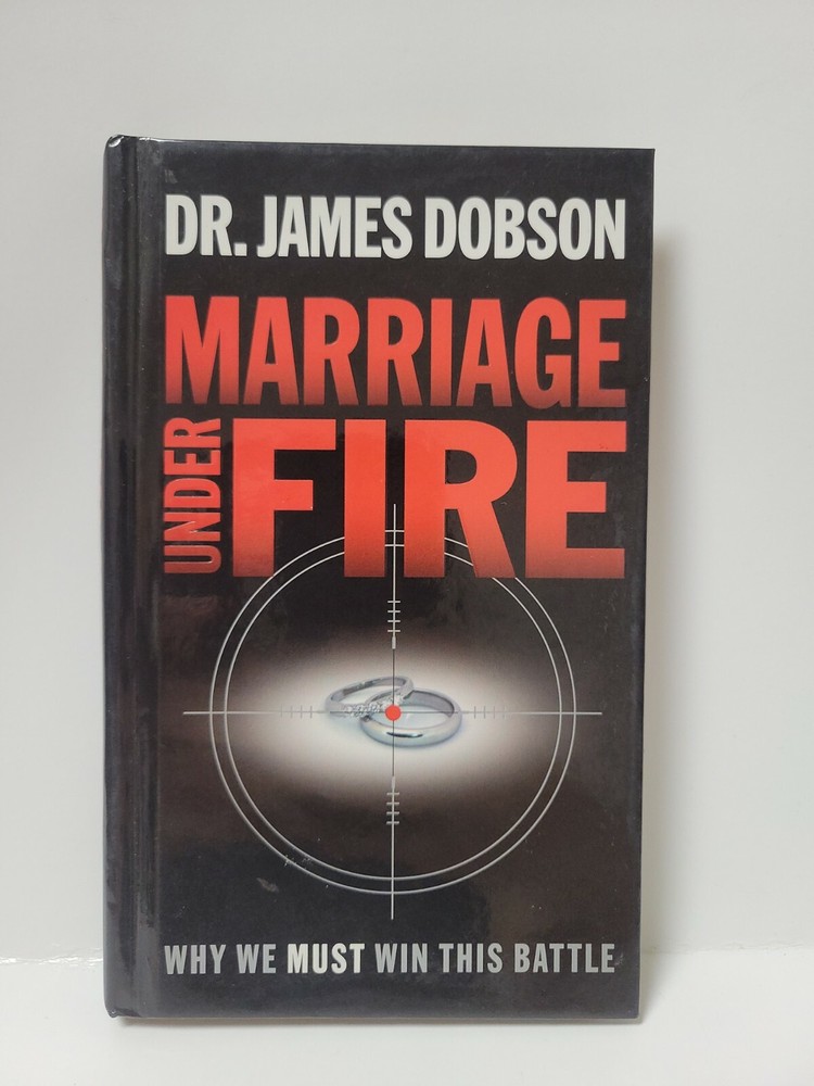 Marriage Under Fire – James Dobson