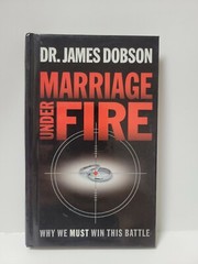 Marriage Under Fire – James Dobson