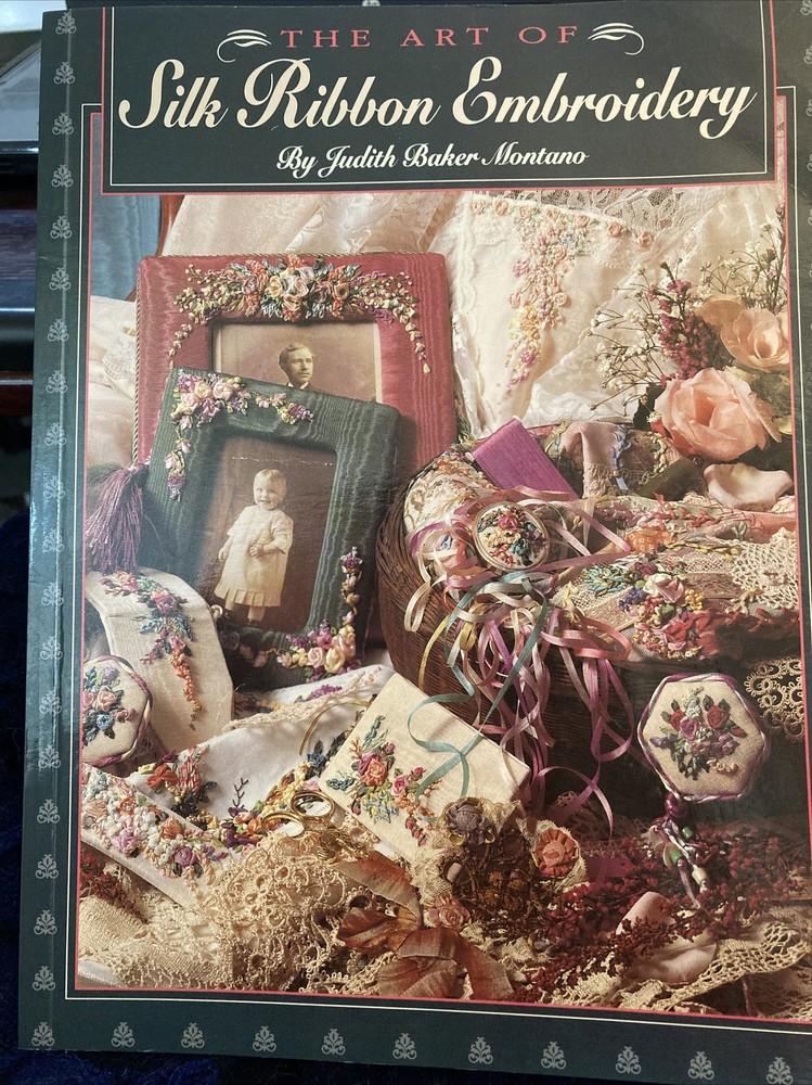 Vtg Rare 1993 The Art Of Silk Ribbon Embroidery by Judith Baker Montano