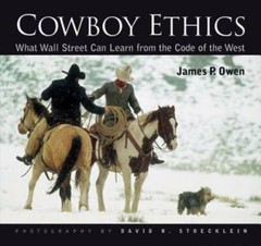 Cowboy Ethics: What Wall Street Can Learn From The Code Of The West – GOOD