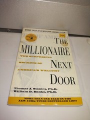 The Millionaire Next Door by Stanley, Thomas J.; Danko, William D.