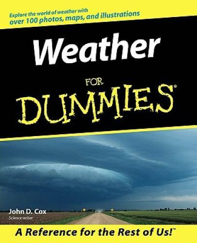 Weather For Dummies – Paperback By Cox, John D. – GOOD