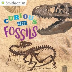 Curious About Fossils (Smithsonian) – Paperback By Waters, Kate – GOOD
