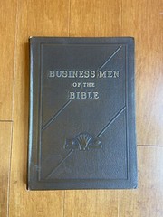 Business Men of the Bible A Study of the Advance Agents 1ST ED 1ST PRINT Rare