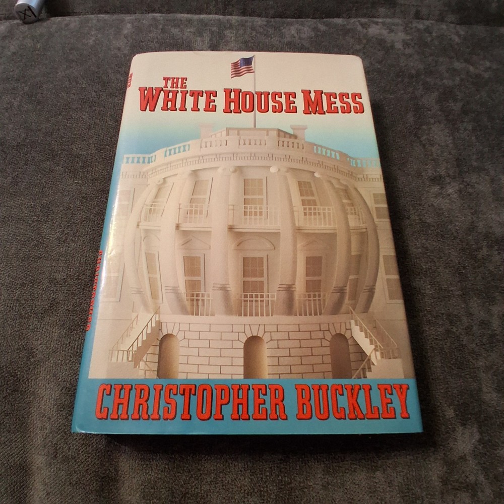 White House Mess by Christopher Buckley (1986, Hardcover)