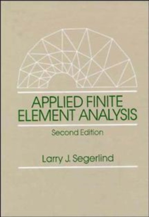 Applied Finite Element Analysis Paperback Larry J. Segerlind