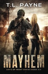 Mayhem: A Post Apocalyptic EMP Survival Thriller (Days of Want Series Book 6…