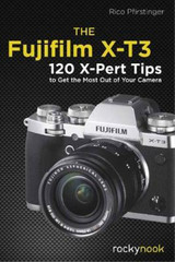 Rico Pfirstinger The Fujifilm X-T3 (Paperback) (UK IMPORT)