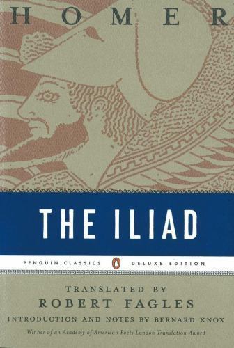 The Iliad: (Penguin Classics Deluxe Edition) by Homer
