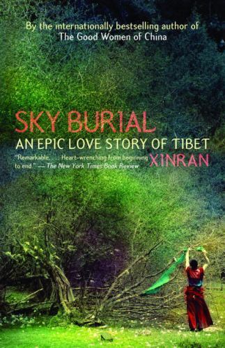 Sky Burial: An Epic Love Story of Tibet – 1400095646, paperback, Xinran