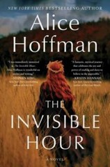 The Invisible Hour: A Novel – Paperback By Hoffman, Alice – VERY GOOD