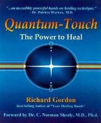 Quantum-Touch: The Power to Heal – Paperback By Richard Gordon – GOOD