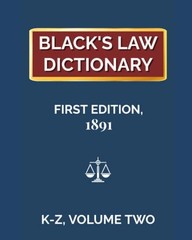 BLACK’S LAW DICTIONARY, FIRST EDITION 1891, VOLUME TWO By Henry Campbell Black