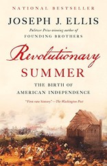 Revolutionary Summer: The Birth of American Independence by Ellis, Joseph J.