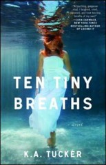 Ten Tiny Breaths: A Novel (The Ten Tiny Breaths Series) – Paperback – GOOD