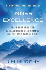 Inner Excellence: Train Your Mind for – Paperback, by Murphy Jim – Very Good