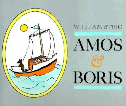Amos & Boris – Paperback By Steig, William – GOOD