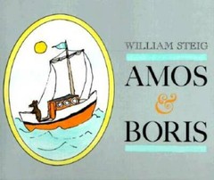 Amos & Boris – Paperback By Steig, William – GOOD