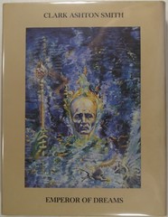 Donald Sidney-Fryer – EMPEROR OF DREAMS: A CLARK ASHTON SMITH BIBLIOGRAPHY