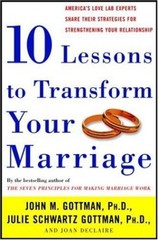 10 Lessons to Transform Your Marriage: America’s L… by Declaire, Joan Hardback