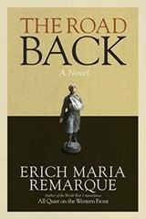 The Road Back: A Novel – Paperback By Remarque, Erich Maria – GOOD
