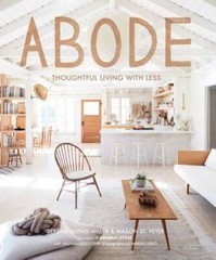Abode: Thoughtful Living with Less – Hardcover By Mitnik-Miller, Serena – GOOD