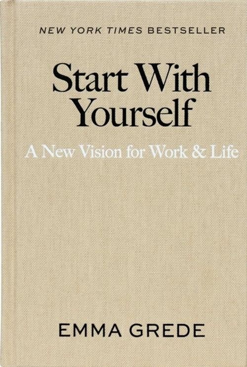 Start With Yourself ~ Emma Grede ~ 9781668085486