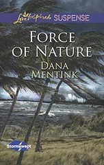 Force of Nature (Stormswept, 2) – Paperback, by Mentink Dana – Very Good