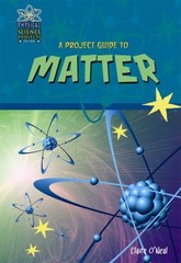 Physical Science Projects for Kids Ser.: A Project Guide to Matter by Claire…