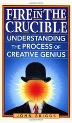 Fire in the Crucible: Understanding the Process of Creative Genius [Paperback] B