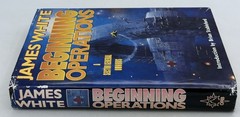 Beginning Operations : A Sector General Omnibus James White HCDJ 2001