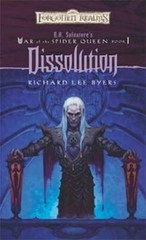 Dissolution (Forgotten Realms: R.A. Salvatore’s War of the Spider Queen, – GOOD